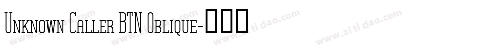 Unknown Caller BTN Oblique字体转换